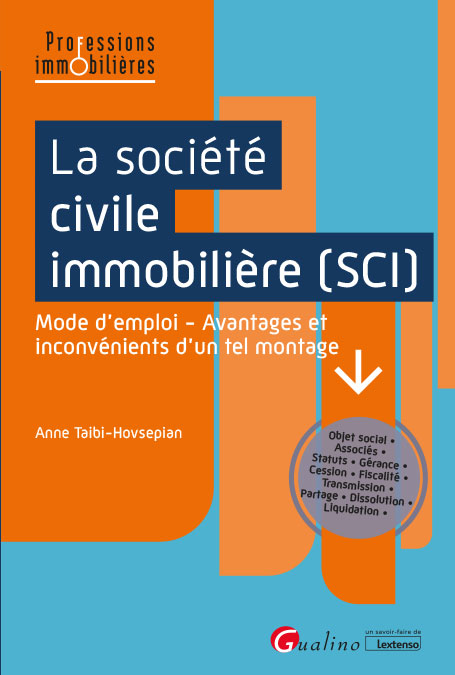 La société civile immobilière (SCI) Couverture du livre La société civile immobilière (SCI)